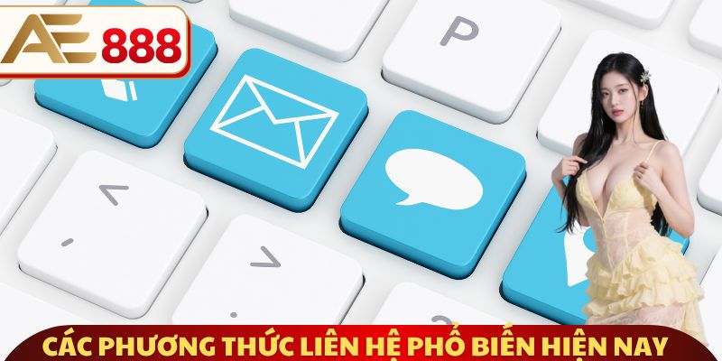 Các phương thức liên hệ phổ biến hiện nay