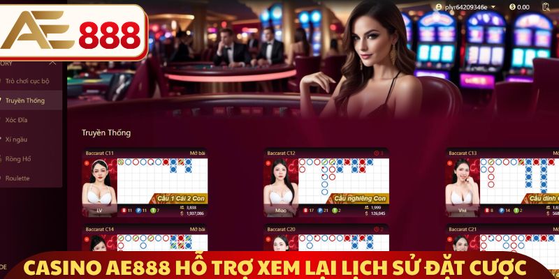 Casino AE888 hỗ trợ xem lại lịch sử đặt cược 